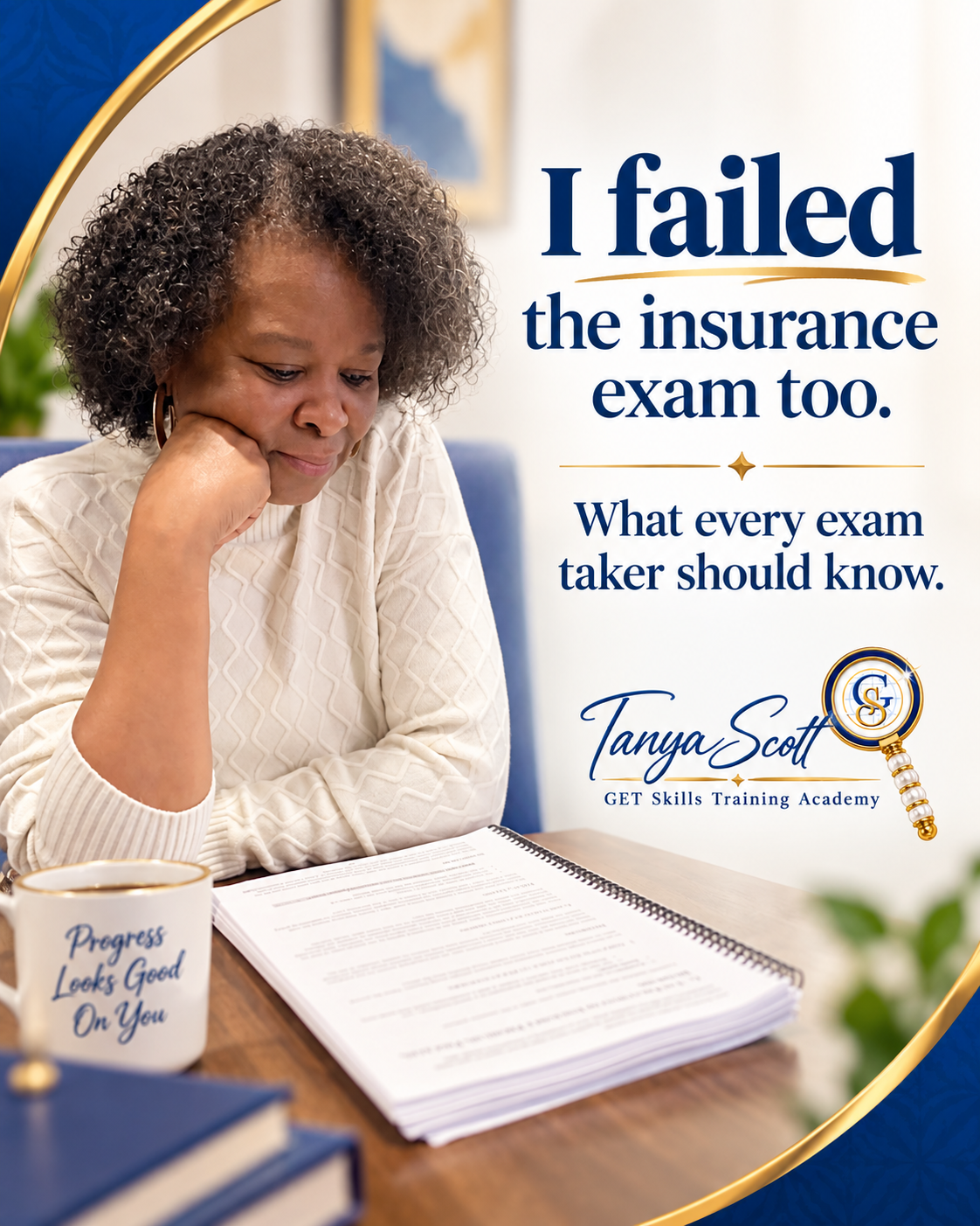Tanya Scott studying with the words I failed the insurance exam too